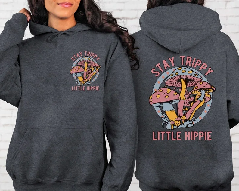 minimalist hoodies white -Stay Trippy Little Hippie Front And Back Mushroom Hoodie