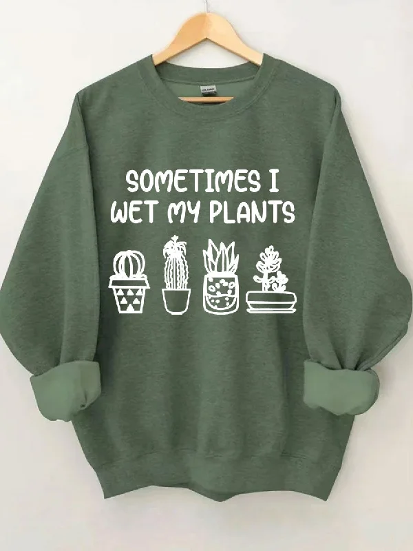 zodiac sweatshirts astrology -Sometimes I Wet My Plants Sweatshirt