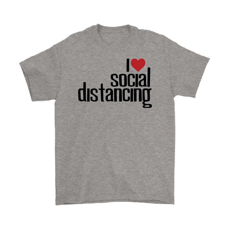 bold striped gym t-shirts -I Love (heart) Social Distancing Men's T-Shirt