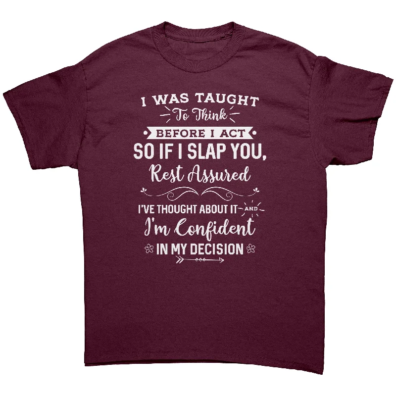 stylish color block henley t-shirts -If I Slap You I have Thought About it Unisex T-Shirt