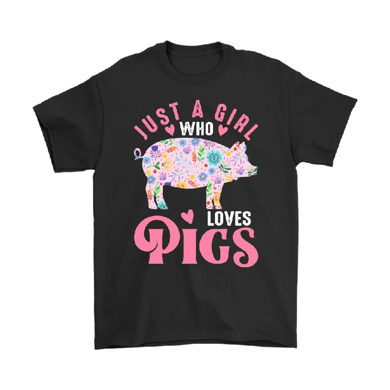 quick dry sports t-shirts -Just a Girl Who Loves PIGS Unisex T-Shirt