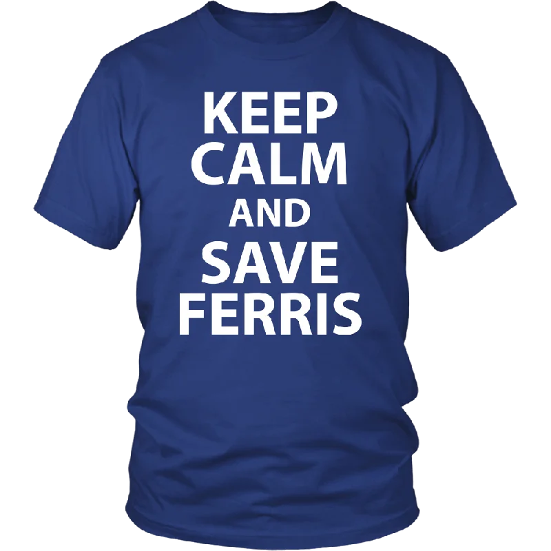 lightweight linen scoop t-shirts -Keep Calm and Save Ferris - 80's - Unisex T-Shirt