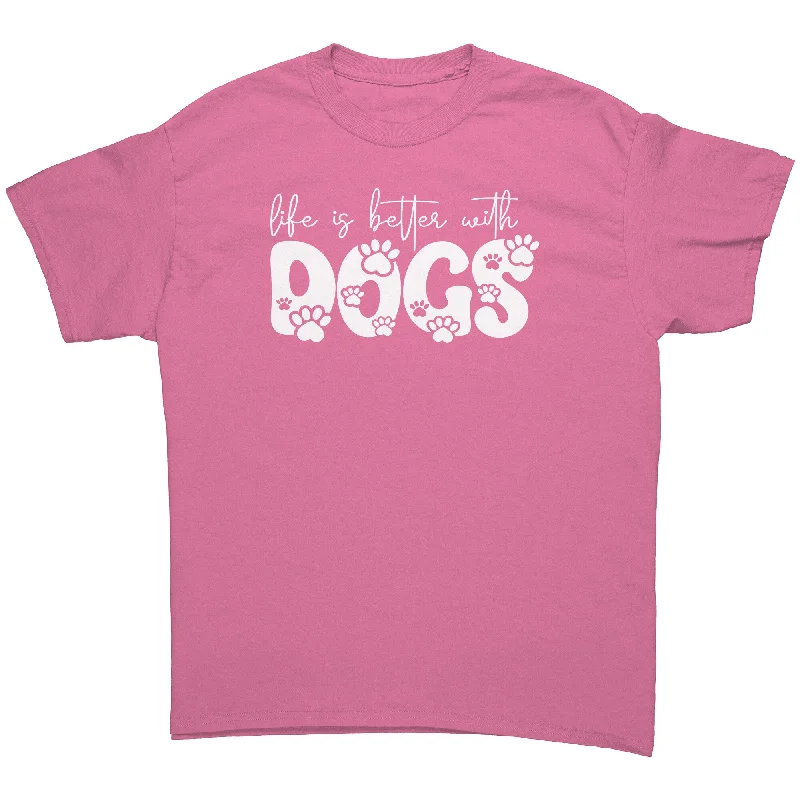 minimalist slim mock neck t-shirts -Life is Better with Dogs Unisex T-Shirt