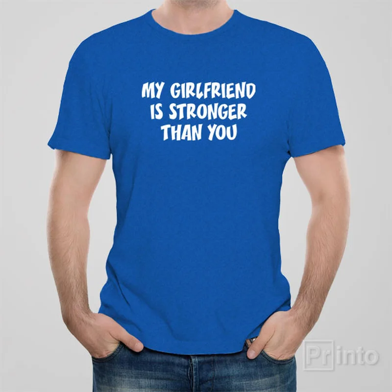 lightweight linen ringer t-shirts -My girlfriend is stronger than you - T-shirt